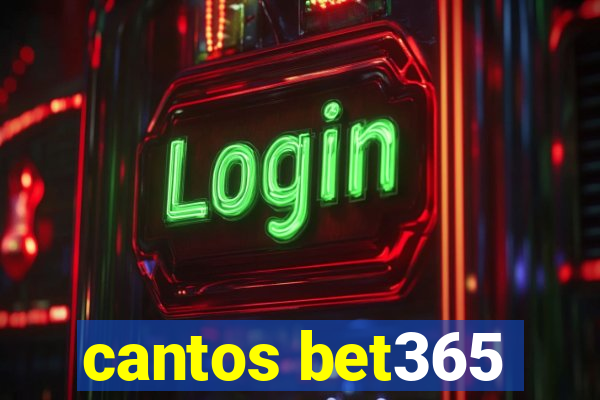 cantos bet365